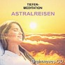 Tiefen-Meditation durch binaurale Klänge (Hemi-Sync), speziell für außerkörperliche Erfahrungen