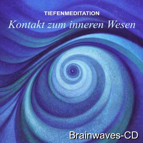 Brainwaves-CD KONTAKT ZUM INNEREN WESEN