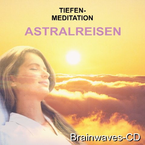 Brainwaves-CD ASTRALREISEN