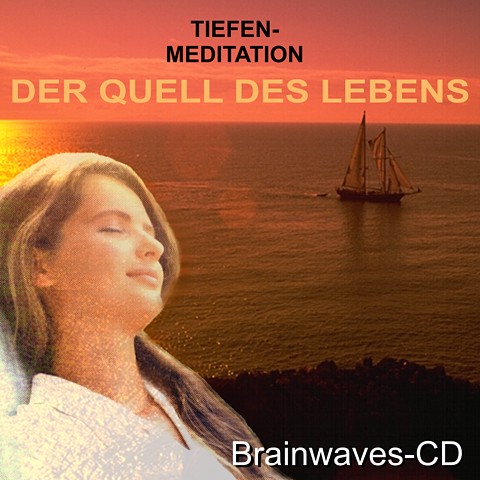 Meditations-CD DER QUELL DES LEBENS