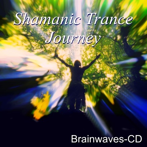 Brainwaves-CD SHAMANIC TRANCE JOURNEY